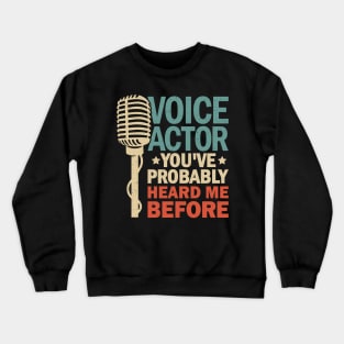 Voice Over Artist Actor Gift Crewneck Sweatshirt